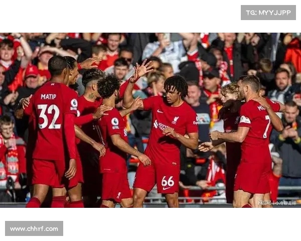 利物浦今日英超主场激战强敌红军全力争胜关键战役